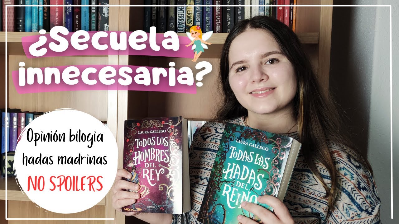 TODOS LOS HOMBRES DEL REY ⚔️ | SIN SPOILERS 🚫 | Opinión bilogia hadas madrinas de Laura Gallego 🧚‍♀️