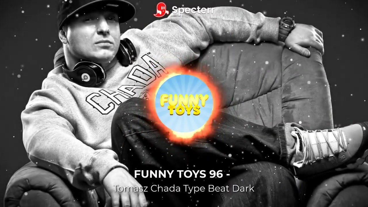 FUNNY TOYS 96 - Tomasz Chada Dark Type Beat