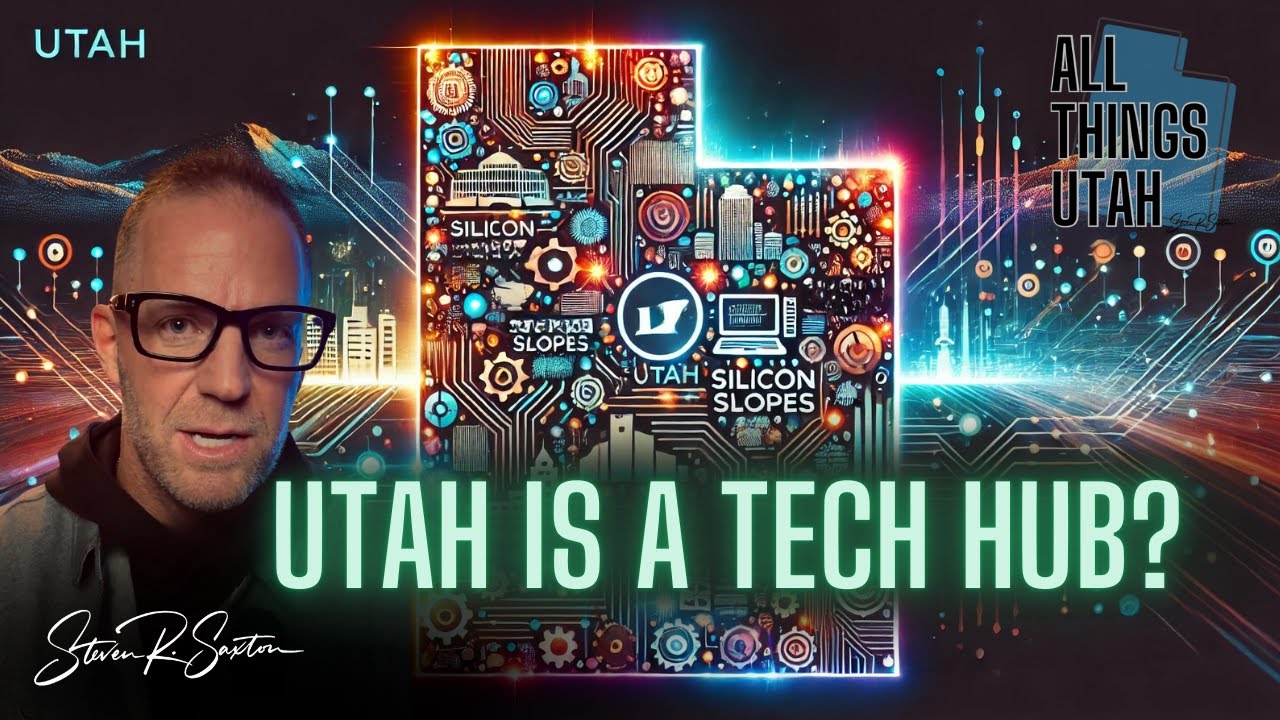 Silicon Slopes of Utah - The new Tech Hub of the West