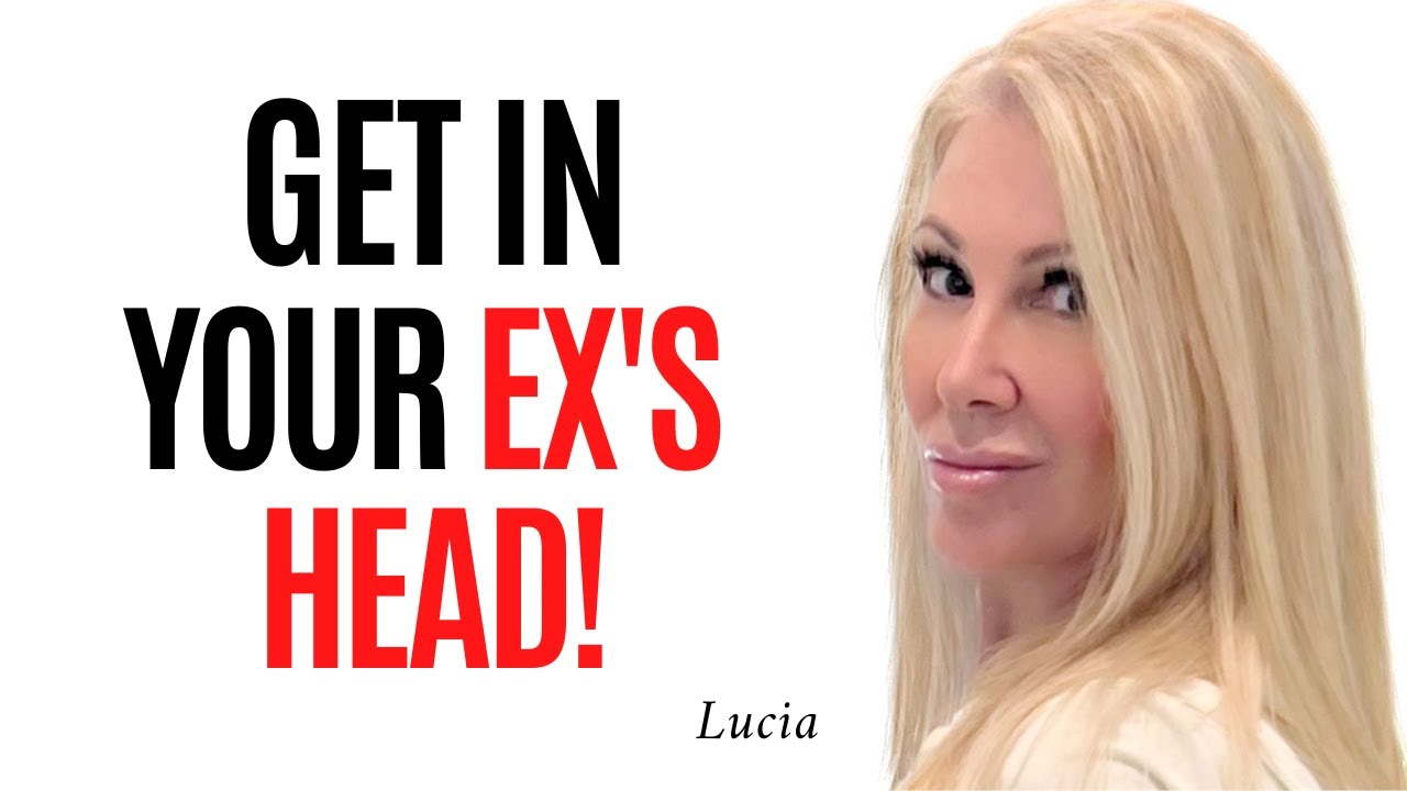 How To Get In Your Ex’s Head