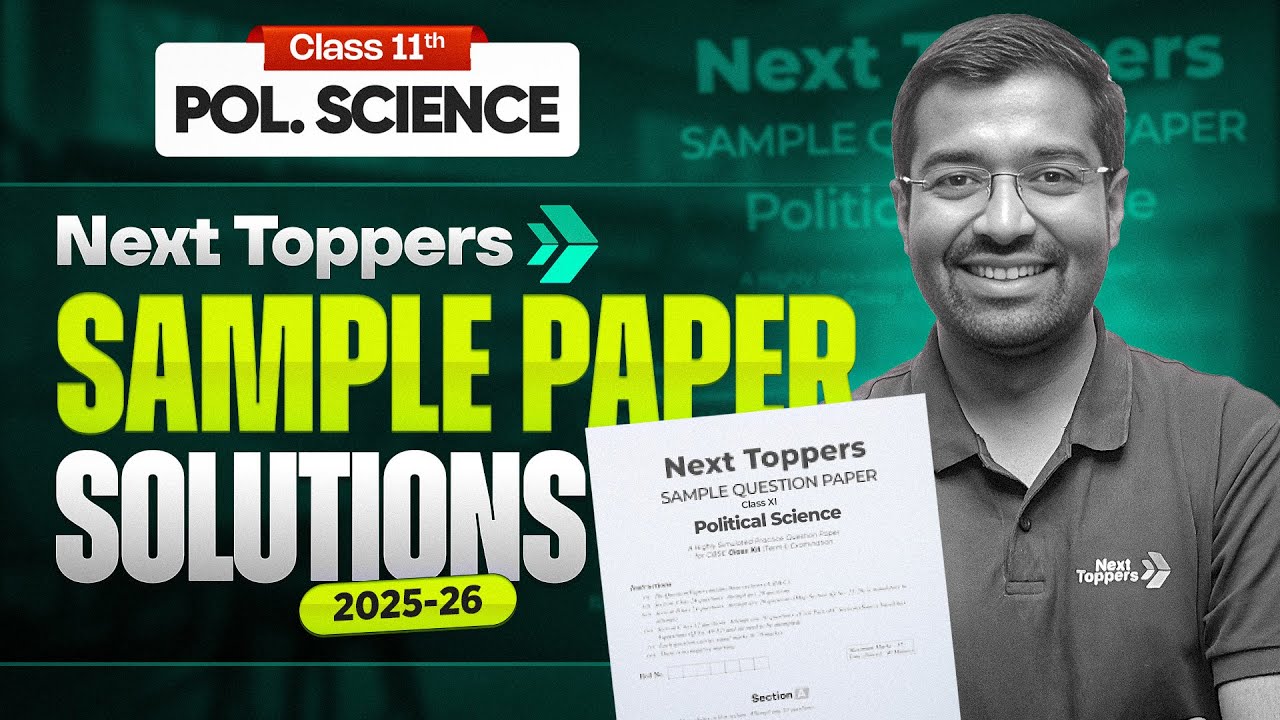 Next Topppers Class 11th Political Science Sample Paper With Detailed Solution 2025-26