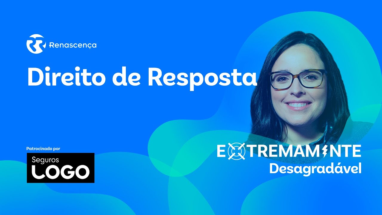 Direito de Resposta - Extremamente Desagradável