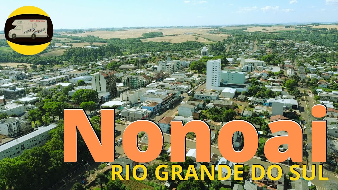 NONOAI RS | MELHOR CIDADE DO RIO GRANDE DO SUL ? | RS COM O GALILEU MOTORHOME |  Parte 106.