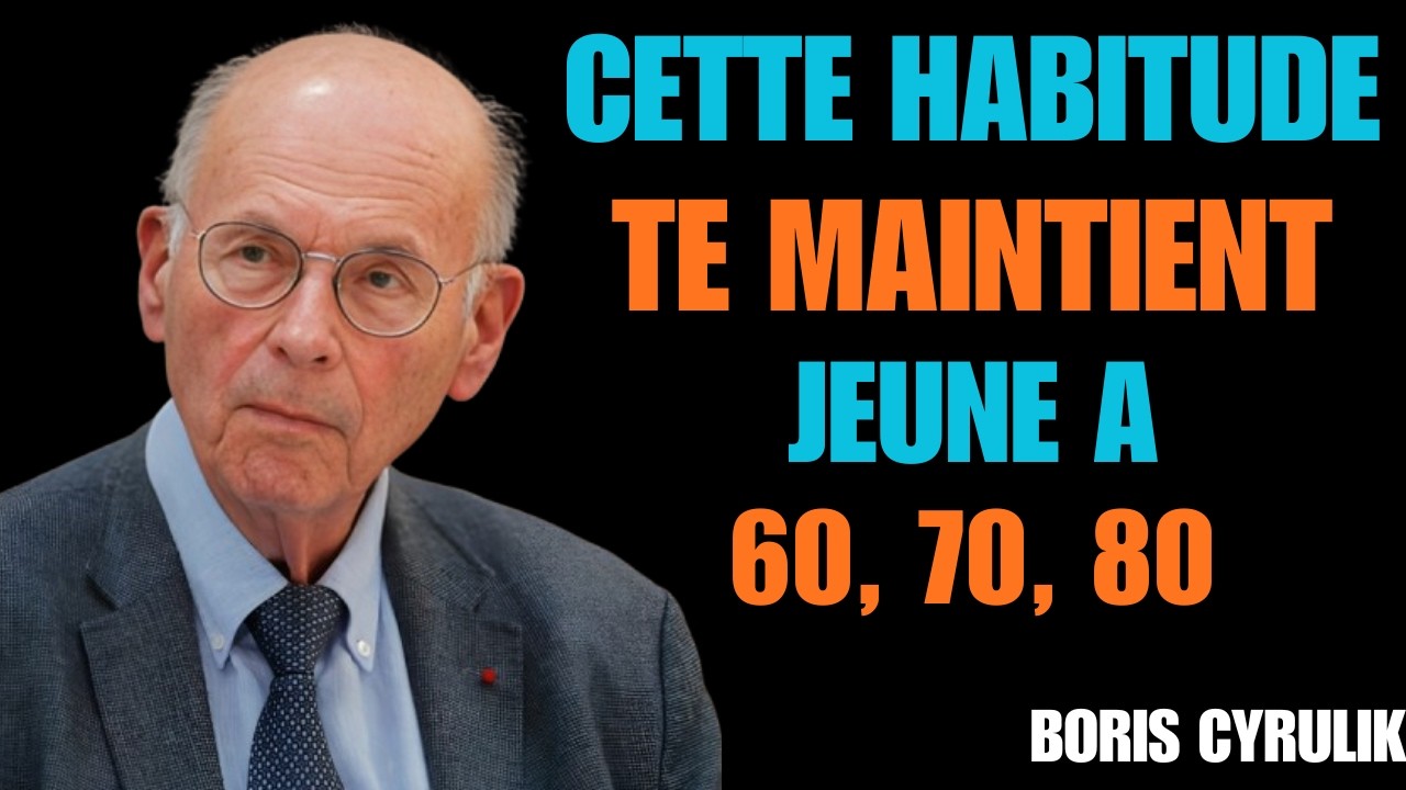 Les 6 Seules Habitudes qui INVERSENT le Vieillissement Après 60 Ans Boris Cyrulnik