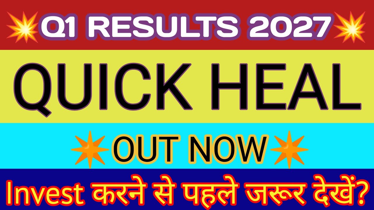 Quick Heal Q1 Results 2026 🔴 Quick Heal Results 🔴 Quick Heal Share Latest News 🔴 Quick Heal Share