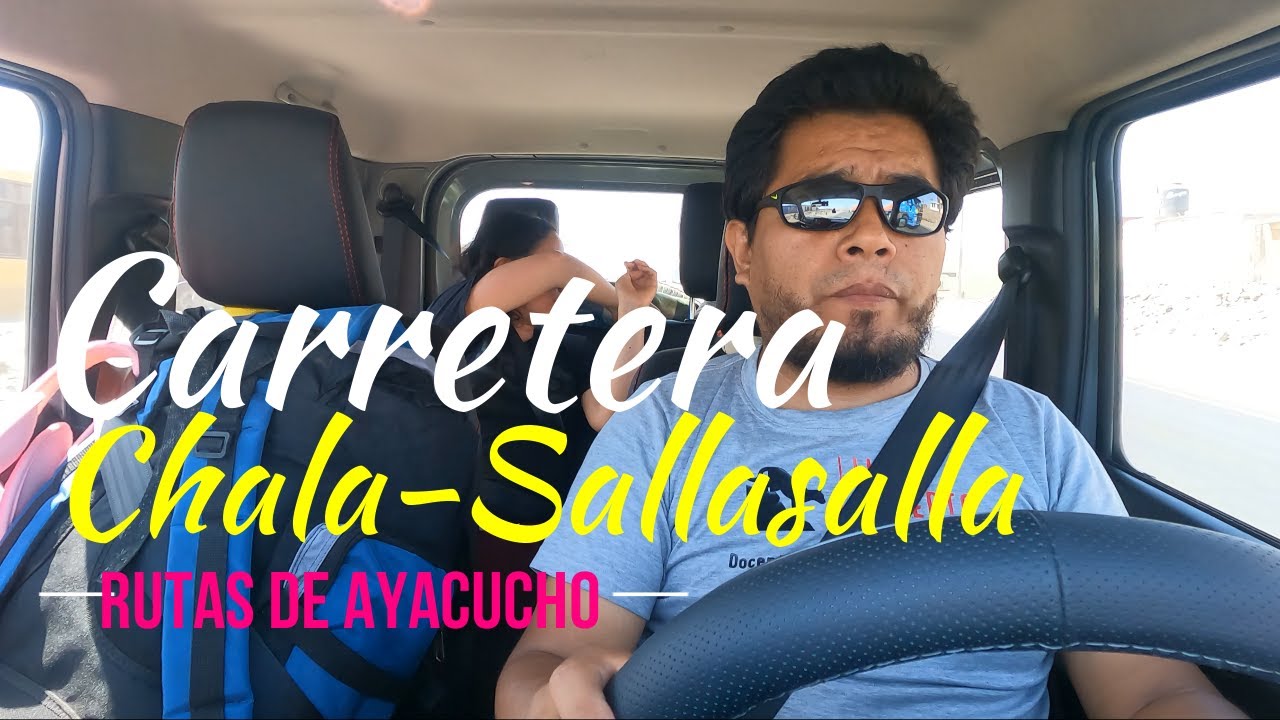 Carretera desde YAUCA hasta INCUYO por la ruta de CHALA y CHÁPARRA en Parinacochas, Ayacucho