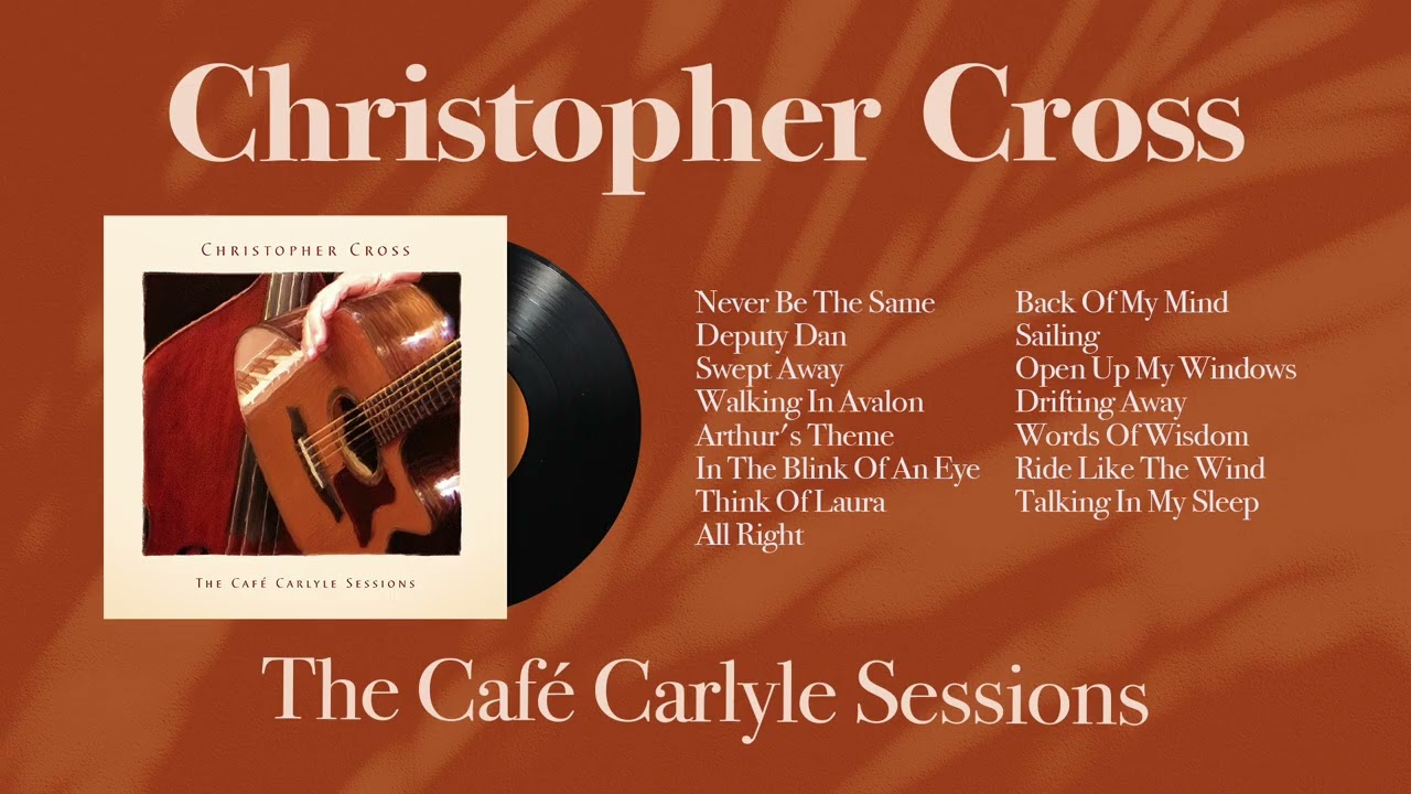 Christopher Cross - The Caf&eacute; Carlyle Sessions [Full Album] (Chill Jazz Quartet Versions)