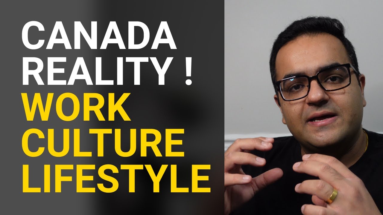 Reality Work culture and lifestyle in Canada - How's it like to work in Canada? Work-Life Balance !