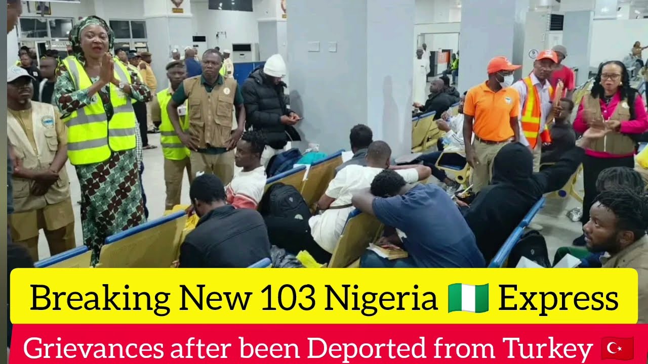 103 Nigeria 🇳🇬 have been Deported from Turkey 🇹🇷
