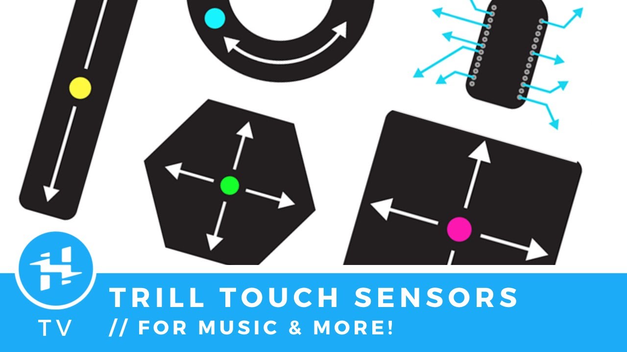 Trill Touch Sensors &ndash; for Music and More!