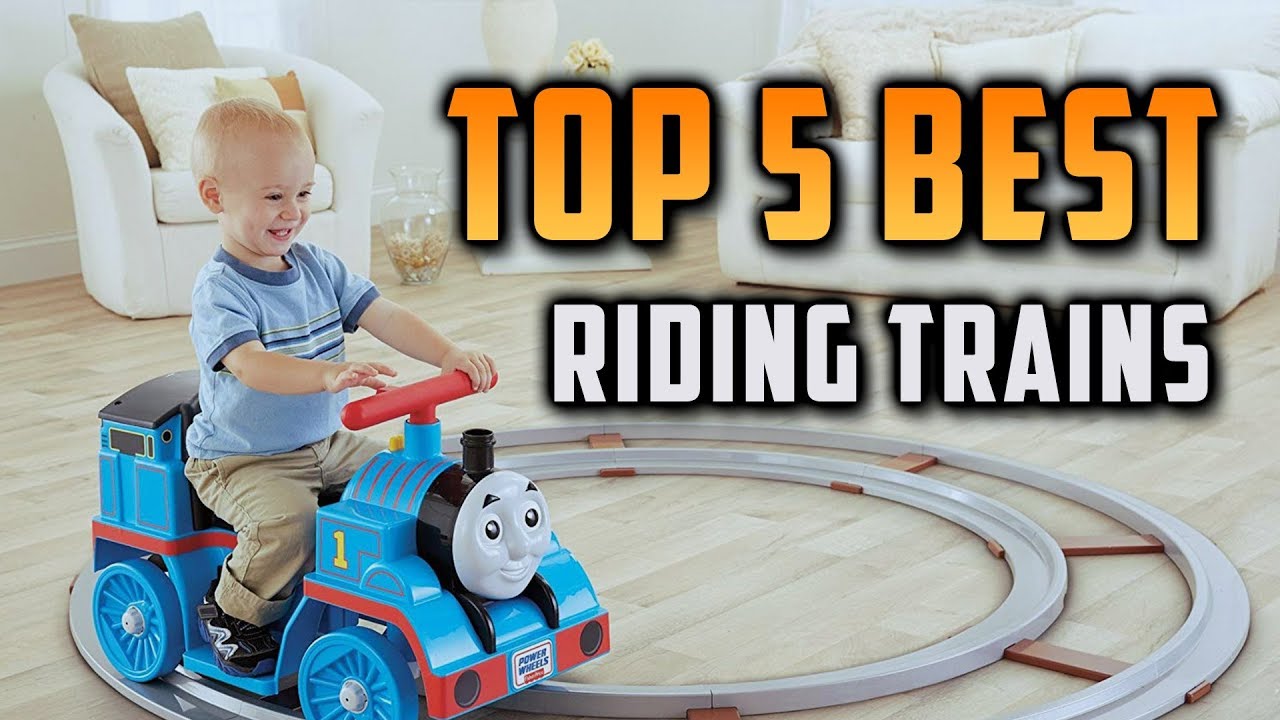 Top 5 Best Riding Trains