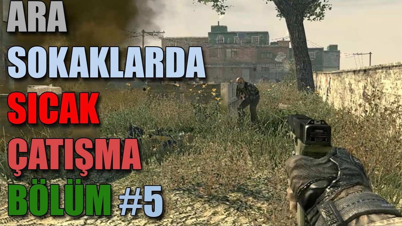 ARA SOKAKLARDA SICAK ÇATIŞMA BÖLÜM #5 // Call of Duty: Modern Warfare 2