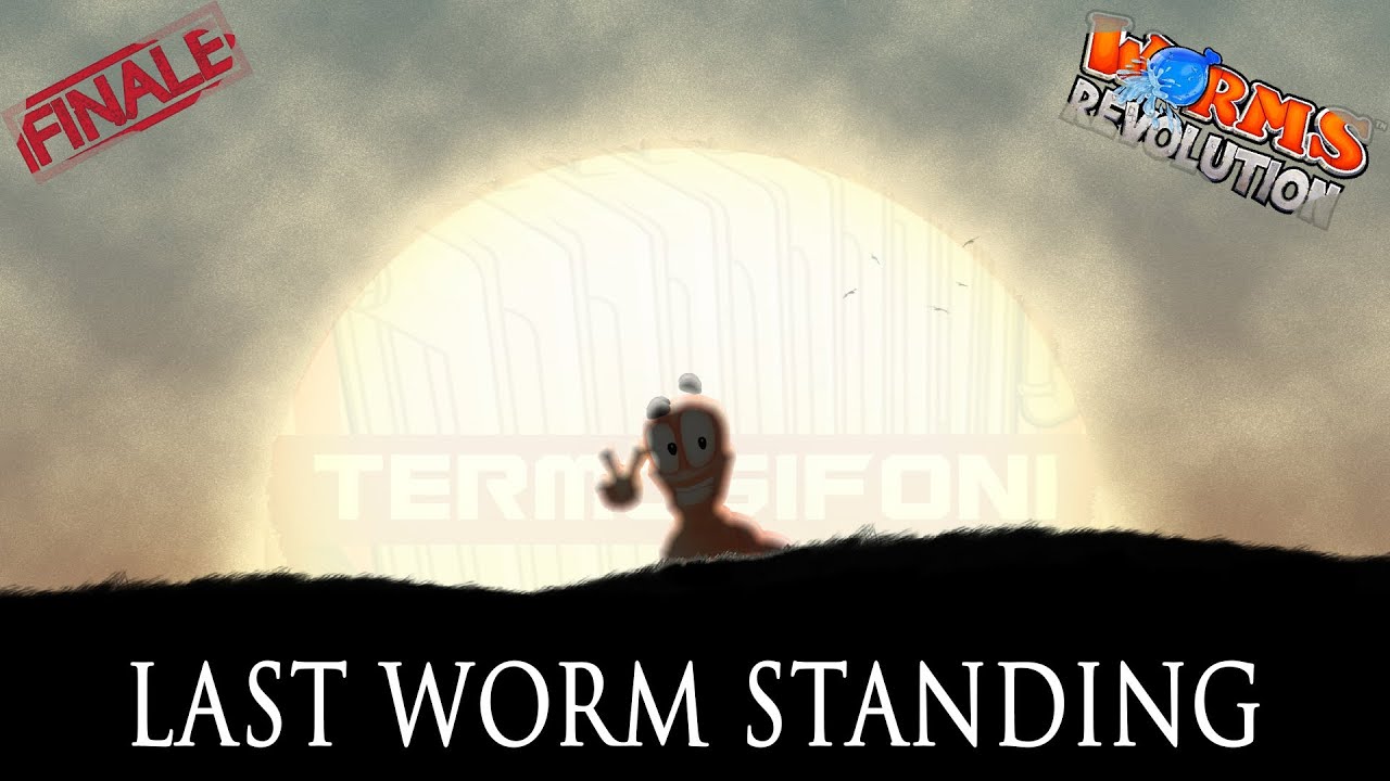Worms Revolution - Last Worm Standing [FINALE]