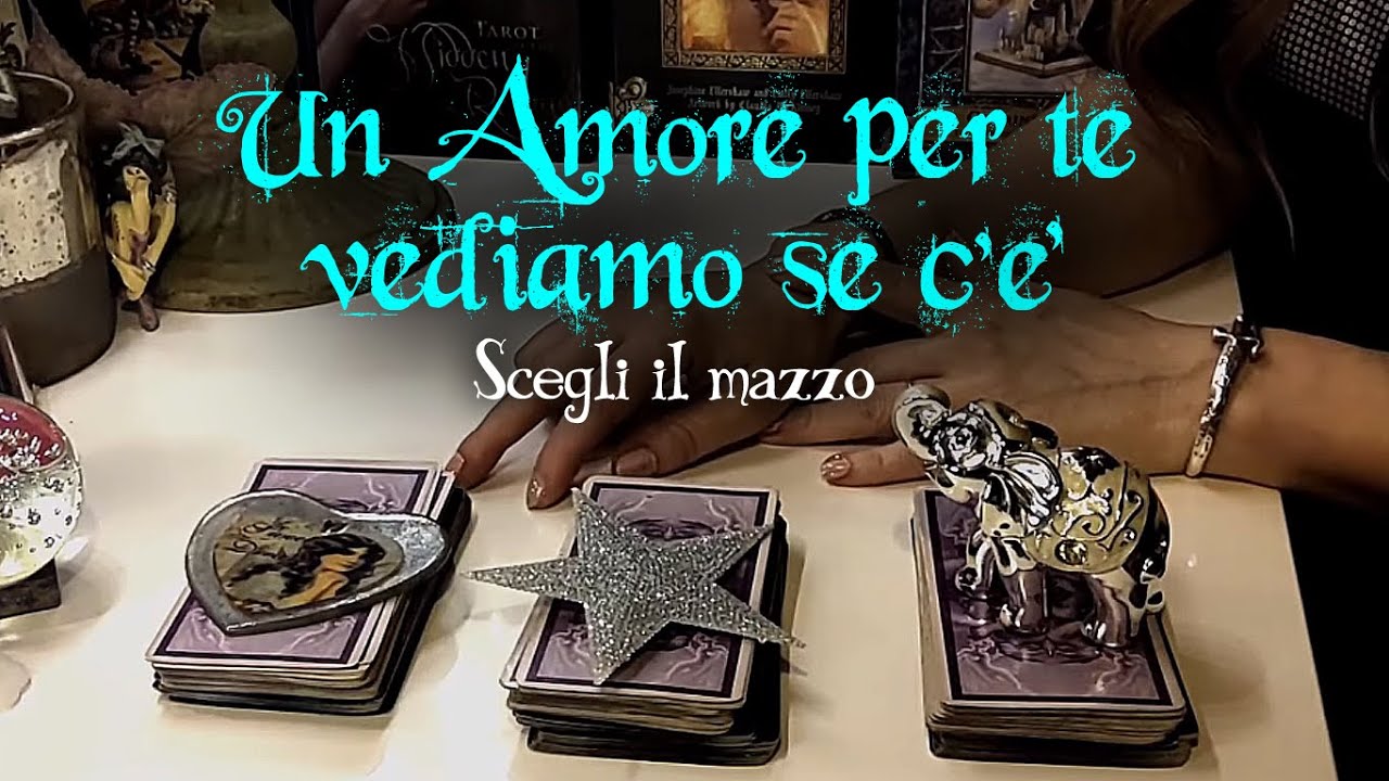 Un amore per te vediamo se c'è | Tarocchi interattivi amore e sentimenti