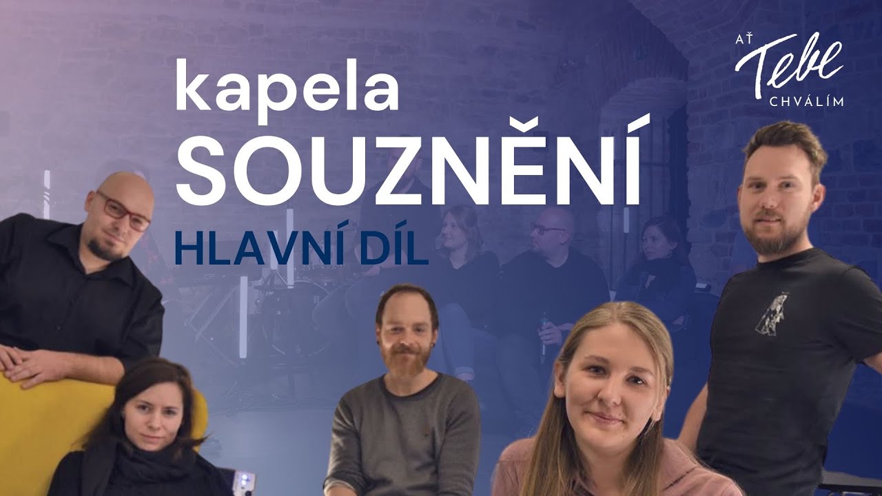 Hudební vzdělání nesmí zabít kreativitu | kapela SouZnění | AŤ TEBE CHVÁLÍM