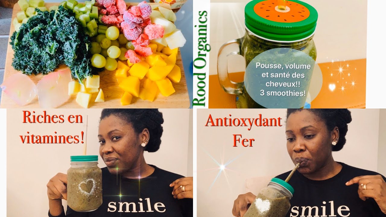 🌿#15. 3 SMOOTHIES POUR UNE POUSSE FOLLE! #Nutrition#Hydratation#cheveux en santé!