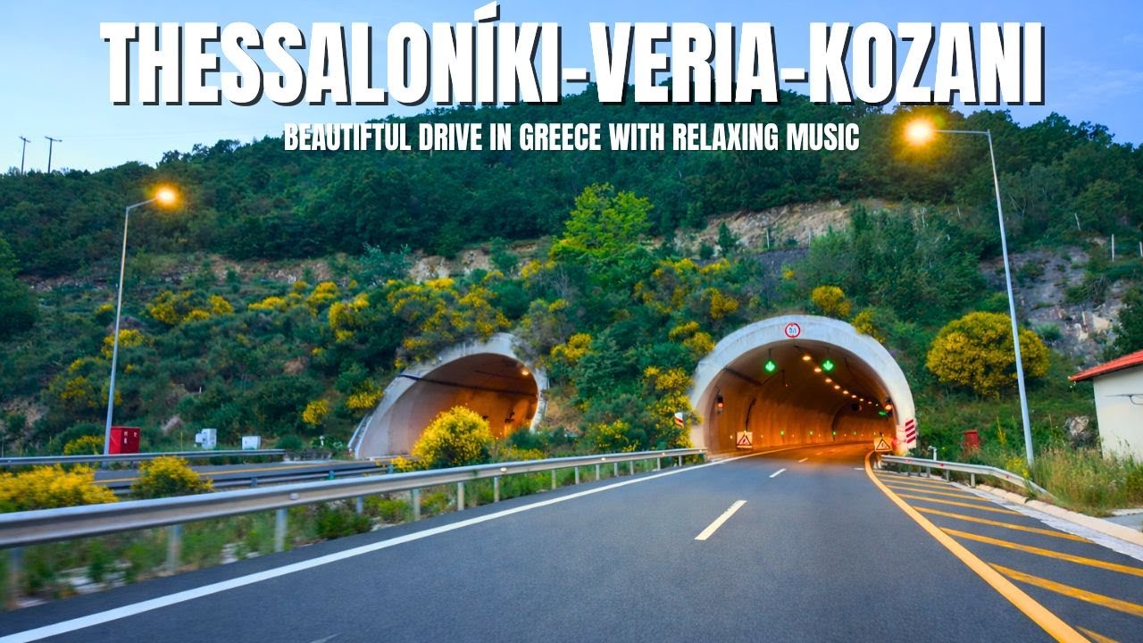 Thessaloníki - Veria - Kozani🏎️ BEAUTIFTUL DRIVE IN GREECE WITH RELAXING MUSIC♫ [4K HDR]