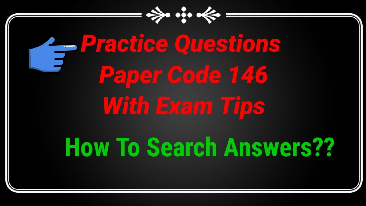 Paper Code 146 Model Practice Questions With Tips