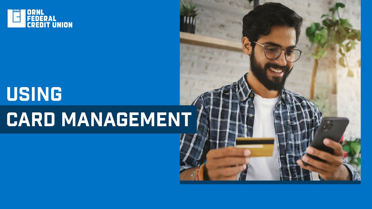 Using Card Management with ORNL FCU