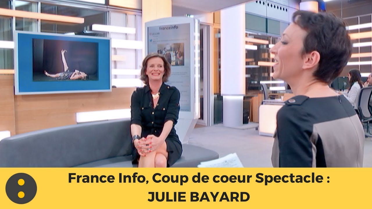 France Info, Coup de coeur Spectacle : Julie Bayard par Isabelle Layer