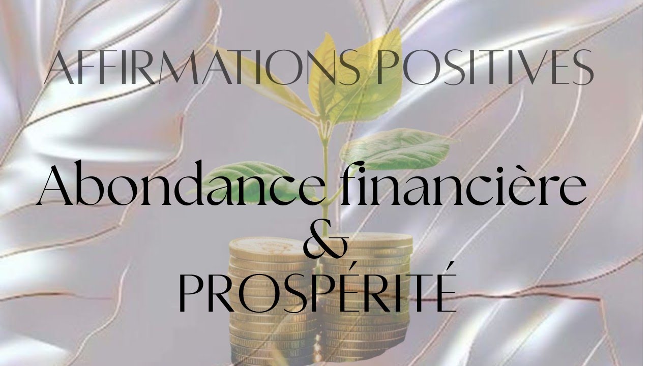 Affirmations positives 💰 Abondance financière 💵✨