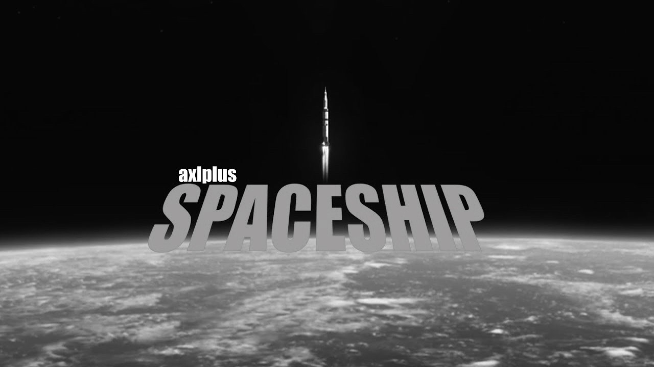 Spaceship // axlplus Remix