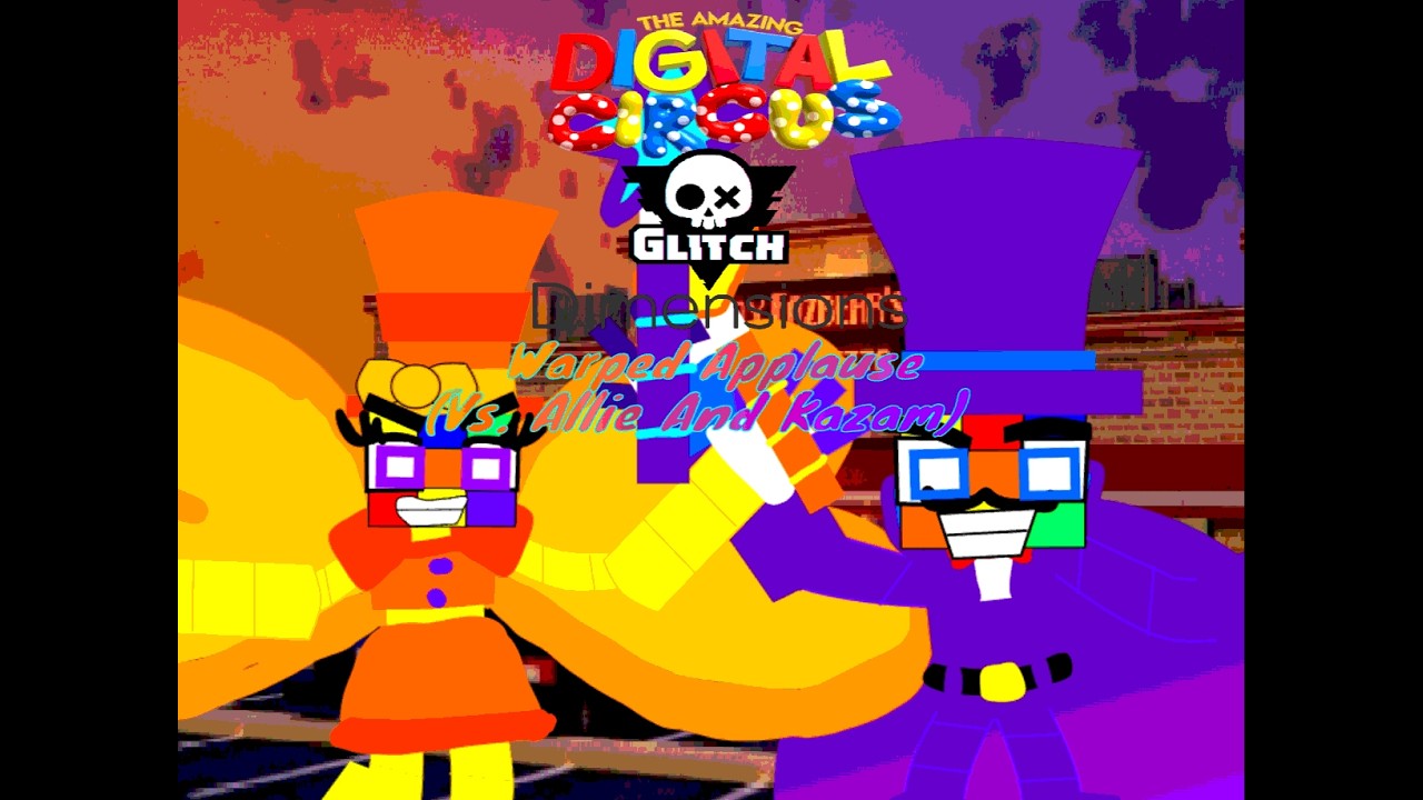 Warped Applause (Vs. Allie and Kazam) - Amazing Digital Circus Glitch Dimensions OST