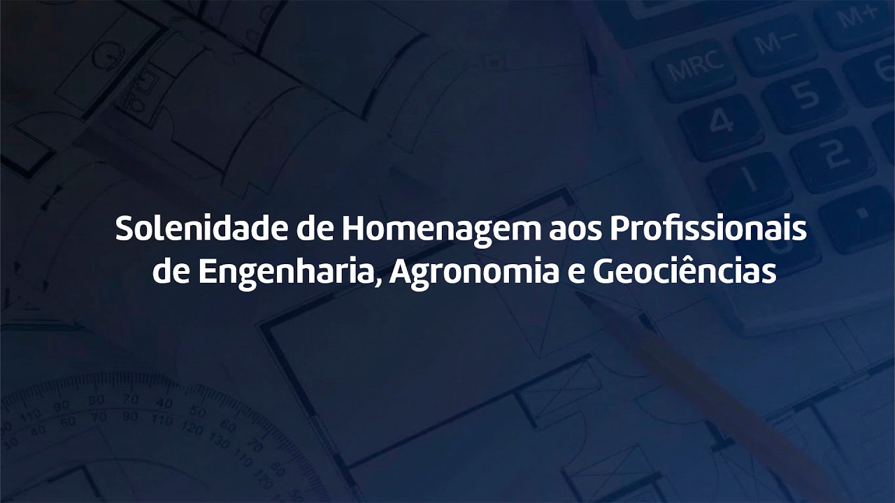 Solenidade de Homenagem aos Profissionais de Engenharia, Agronomia e Geociências