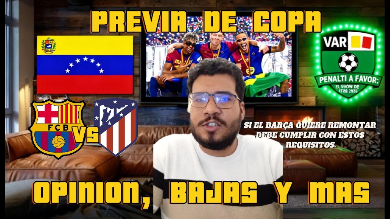 🔥 ¿REMONTADA HISTÓRICA? Barcelona vs Atlético | Previa Copa del Rey | OPINIÓN🔥