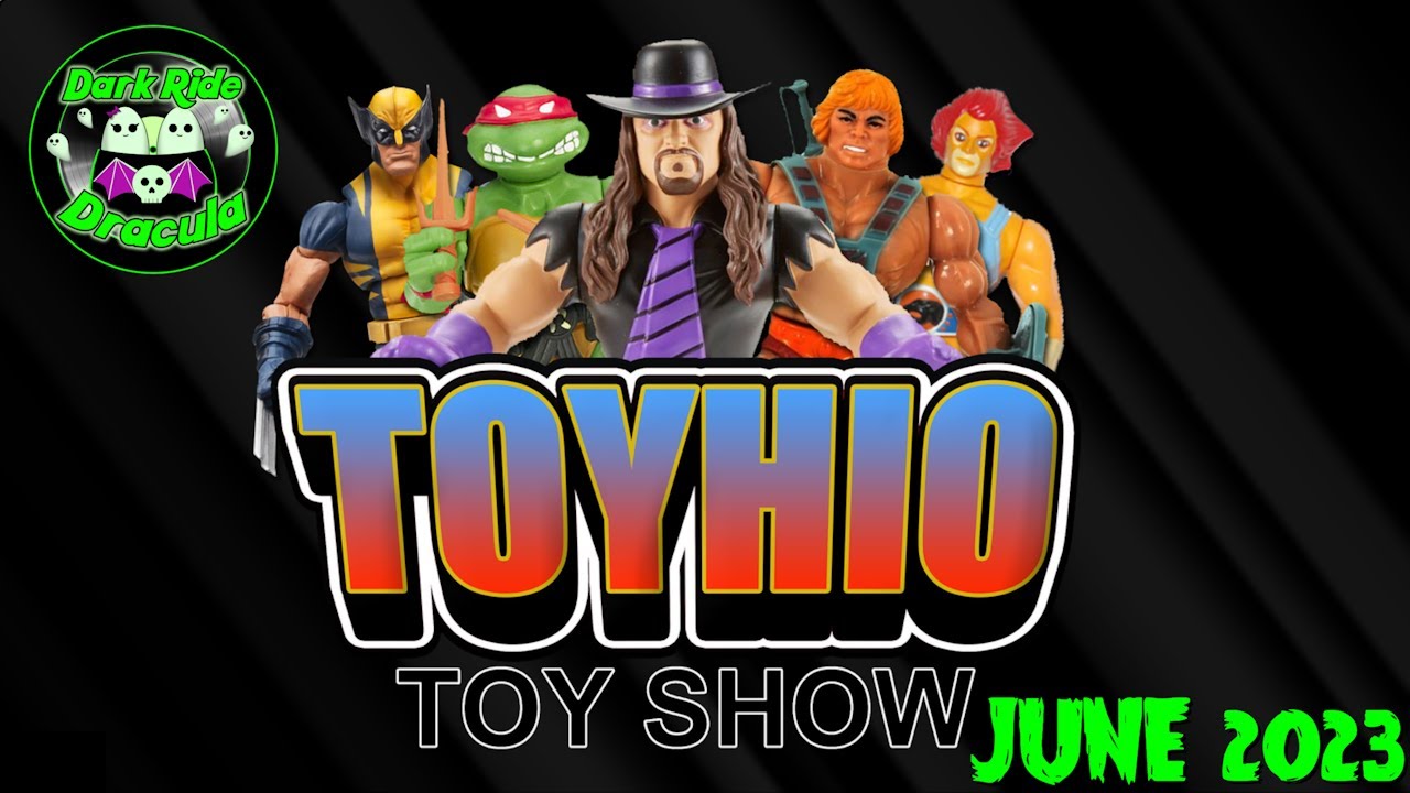TOYHIO - JUNE 2023 - GIRARD,OH TOY SHOW