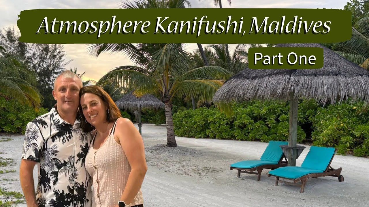 Atmosphere Kanifushi │ Maldives │ Part One │Sea Plane Transfer │Overwater Villa with Private Pool