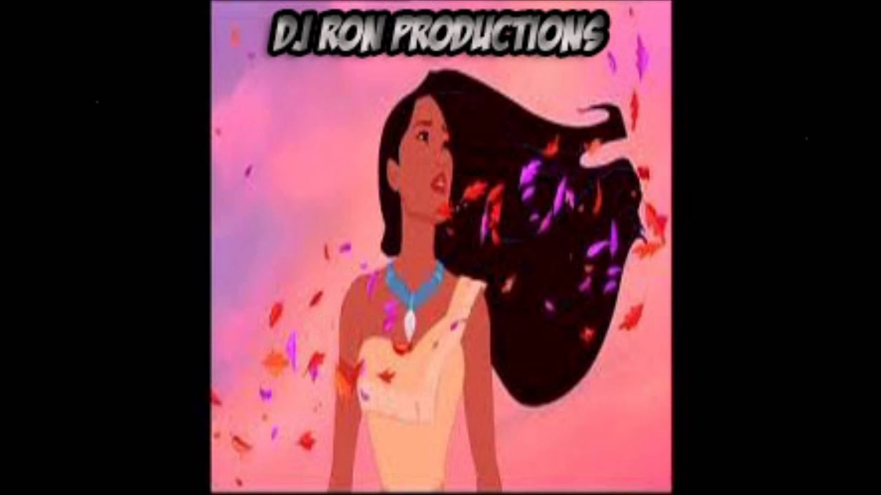 Pocahontas Just Around The River Bend Remix Prod By DJ Ron