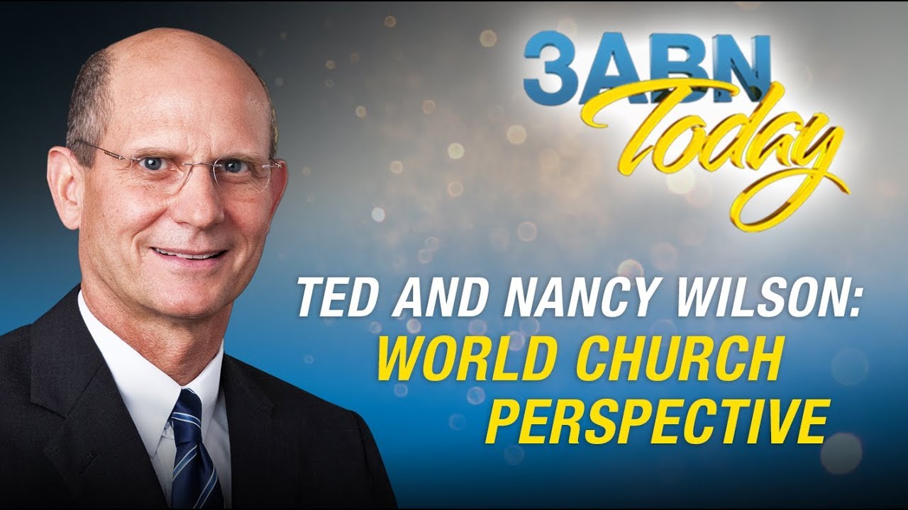 3ABN Today Live - “Ted and Nancy Wilson: World Church Perspective” (TDYL190006)