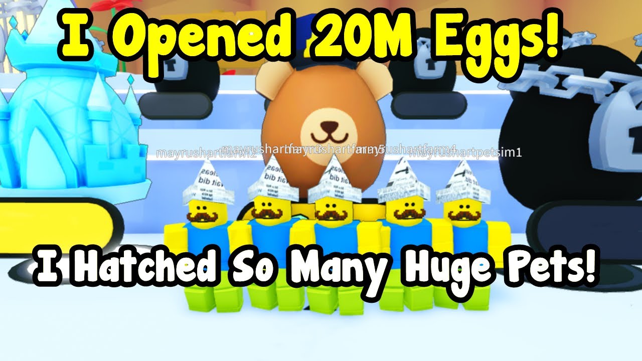 I Opened 20M Eggs And Hatched So Many Huge Pets In Pet Simulator 99!