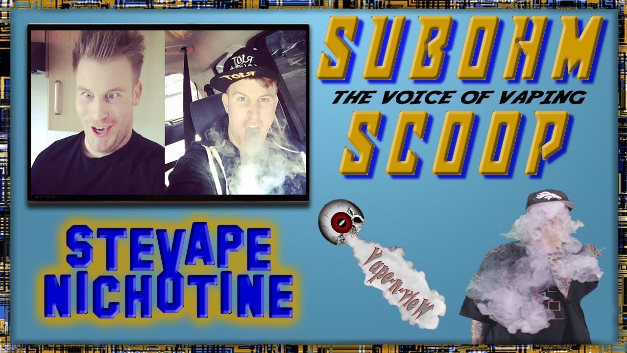 SUBOHM SCOOP Ep7 / Stevape Nichotine / Vaping Meets Comedy
