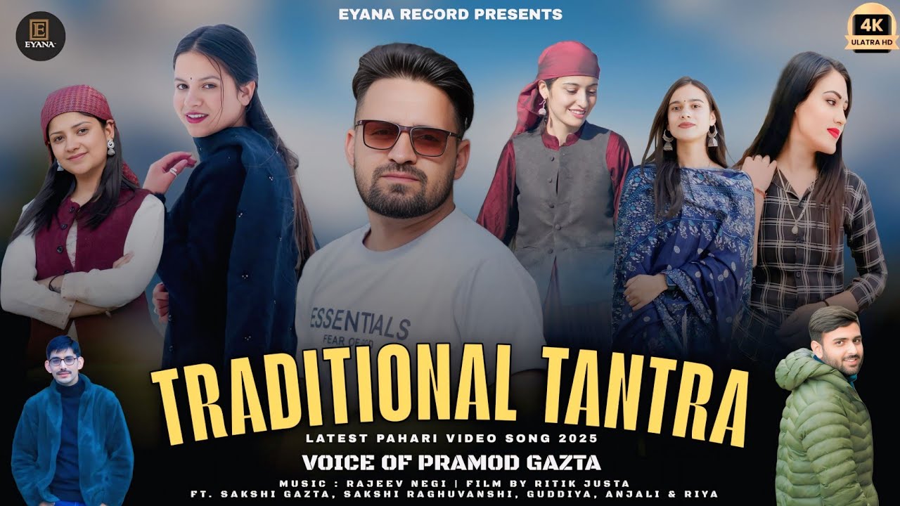 Traditional Tantra 2025 | Pramod Gazta | Rajeev Negi | Ritik Justa Films | Eyana Records