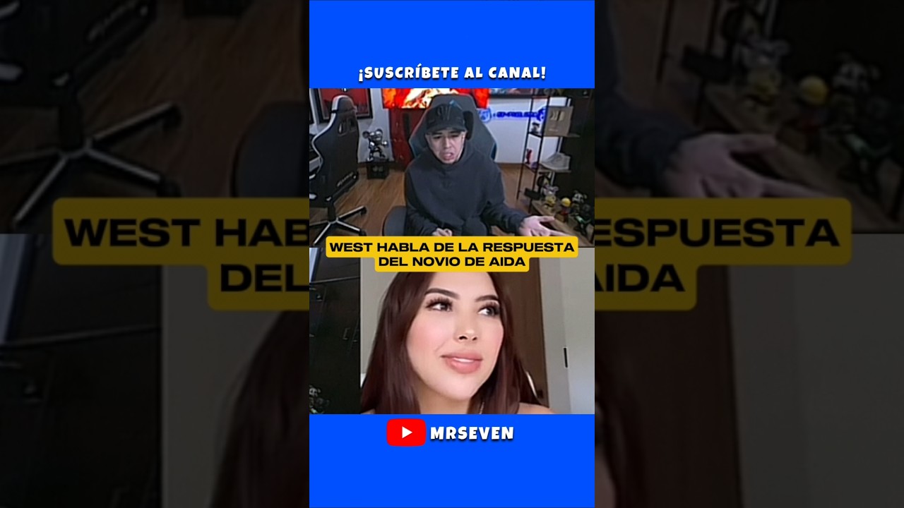 #Westcol #Habla De La #Respuesta Del #Novio De #Aida ‼️ #MrSeven #West #Short #shorts #clips #kick