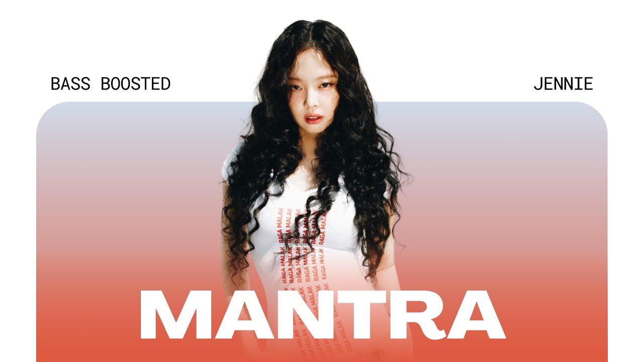 JENNIE - Mantra [BASS BOOSTED]