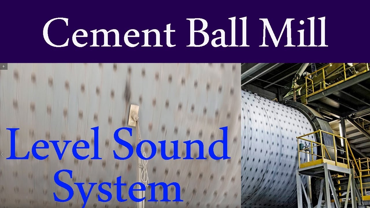 Cement Ball mill Level Sensor Installation | Cement Ball Mill Sound System Installation