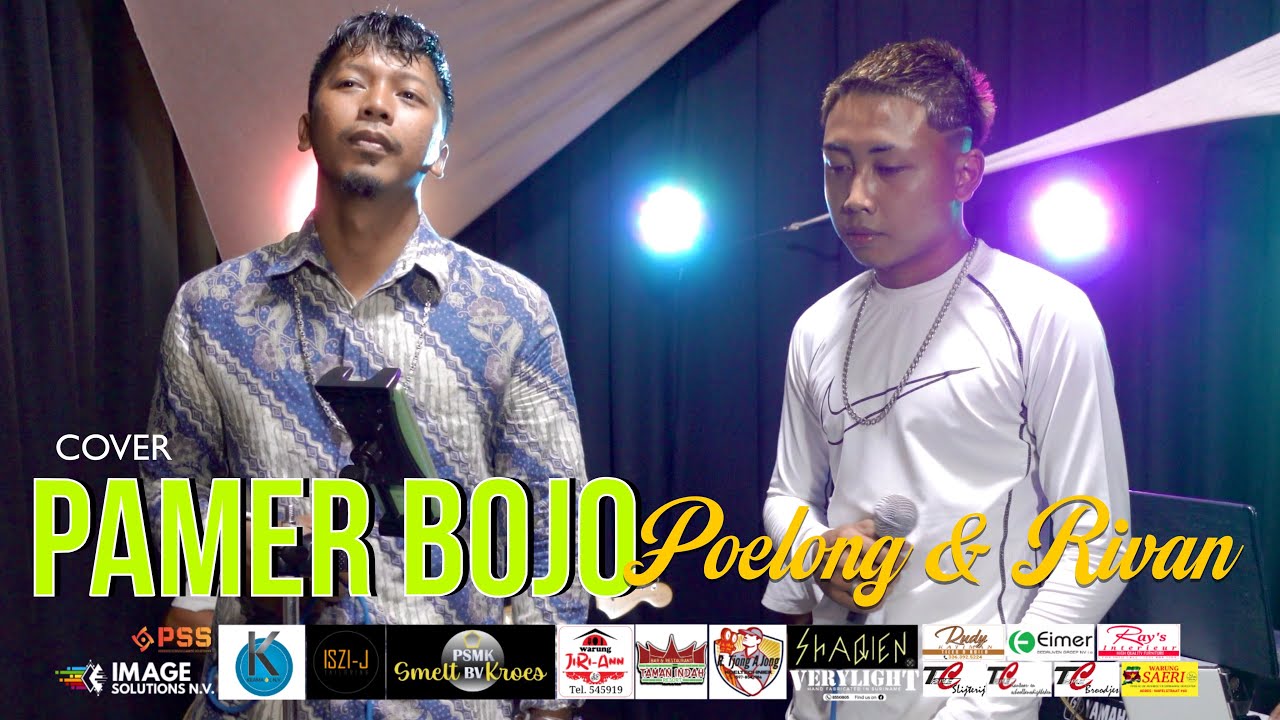 PAMER BOJO- POELONG & RIVAN
