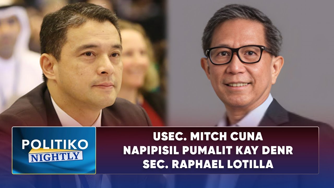USec. Mitch Cuna napipisil pumalit kay DENR Sec. Raphael Lotilla