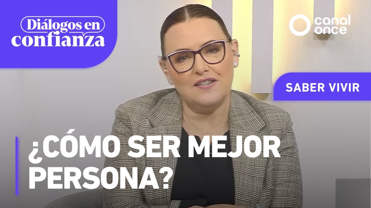 Di&aacute;logos en confianza (Saber vivir) - &iquest;C&oacute;mo ser mejor persona? (19/02/2025)