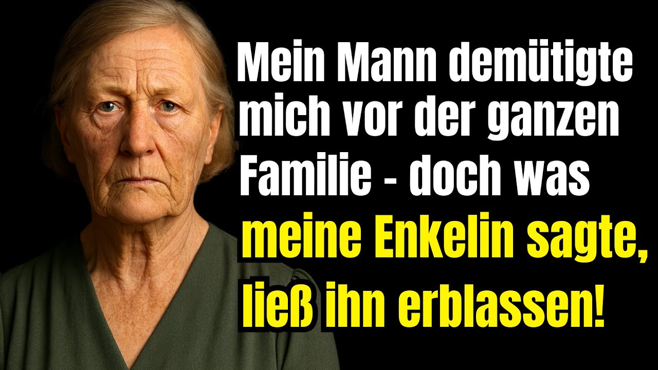Mein Mann Demütigte Mich Vor Der Ganzen Familie-Was Meine Enkelin Dann Sagte Machte Ihn Kreidebleich