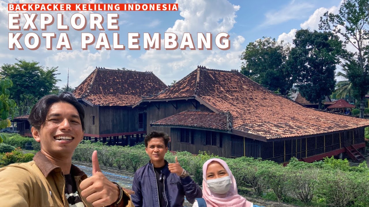BKI 82 | WISATA KOTA PALEMBANG part 1 - MONPERA & RUMAH LIMAS