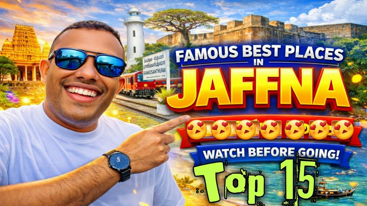 15 Famous Places To Visit in Jaffna |යාපනයේ බලන්න තියෙන ප්‍රසිද්ධ හොදම ස්ථාන 15ක්😍#srilanka #travel 