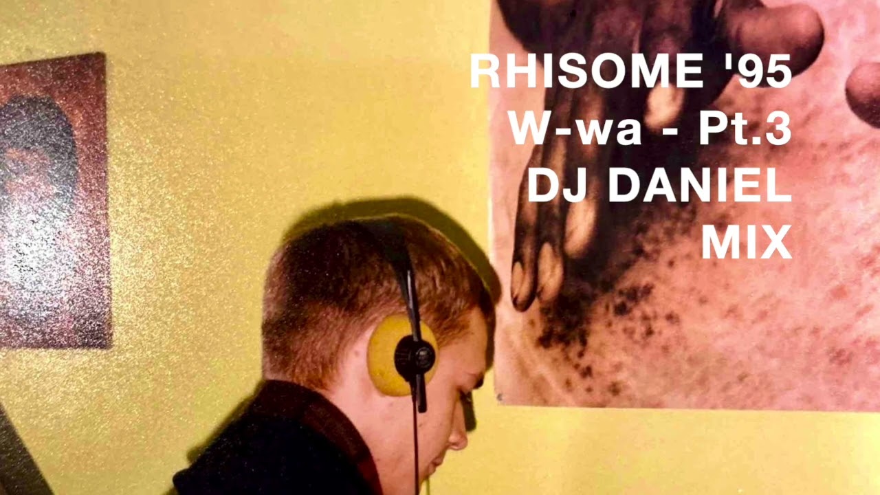 03 RHISOME pt 3 DANIEL MIXES 08 07 95