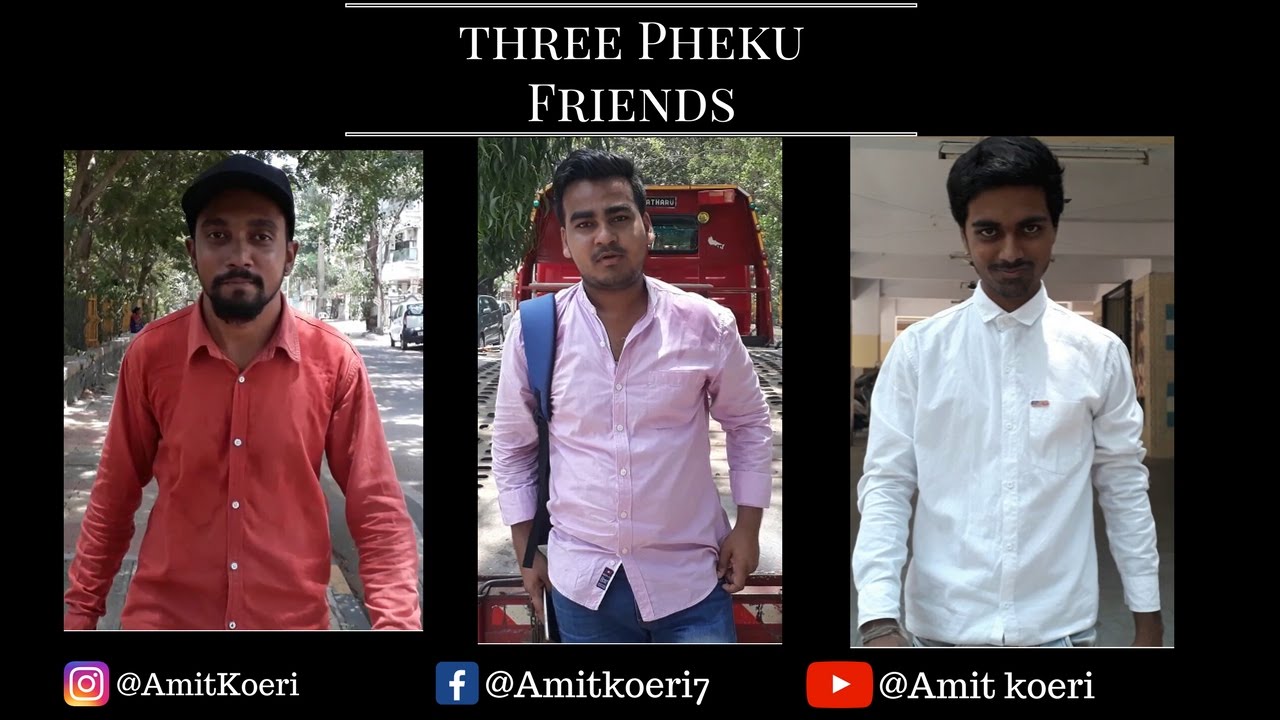 Three Pheku Friends || Amit Koeri