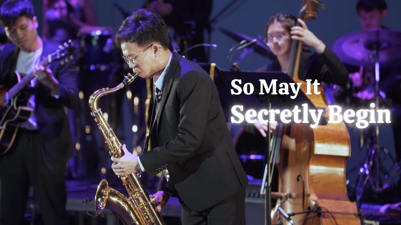 So May It Secretly Begin | NUS Jazz Band 