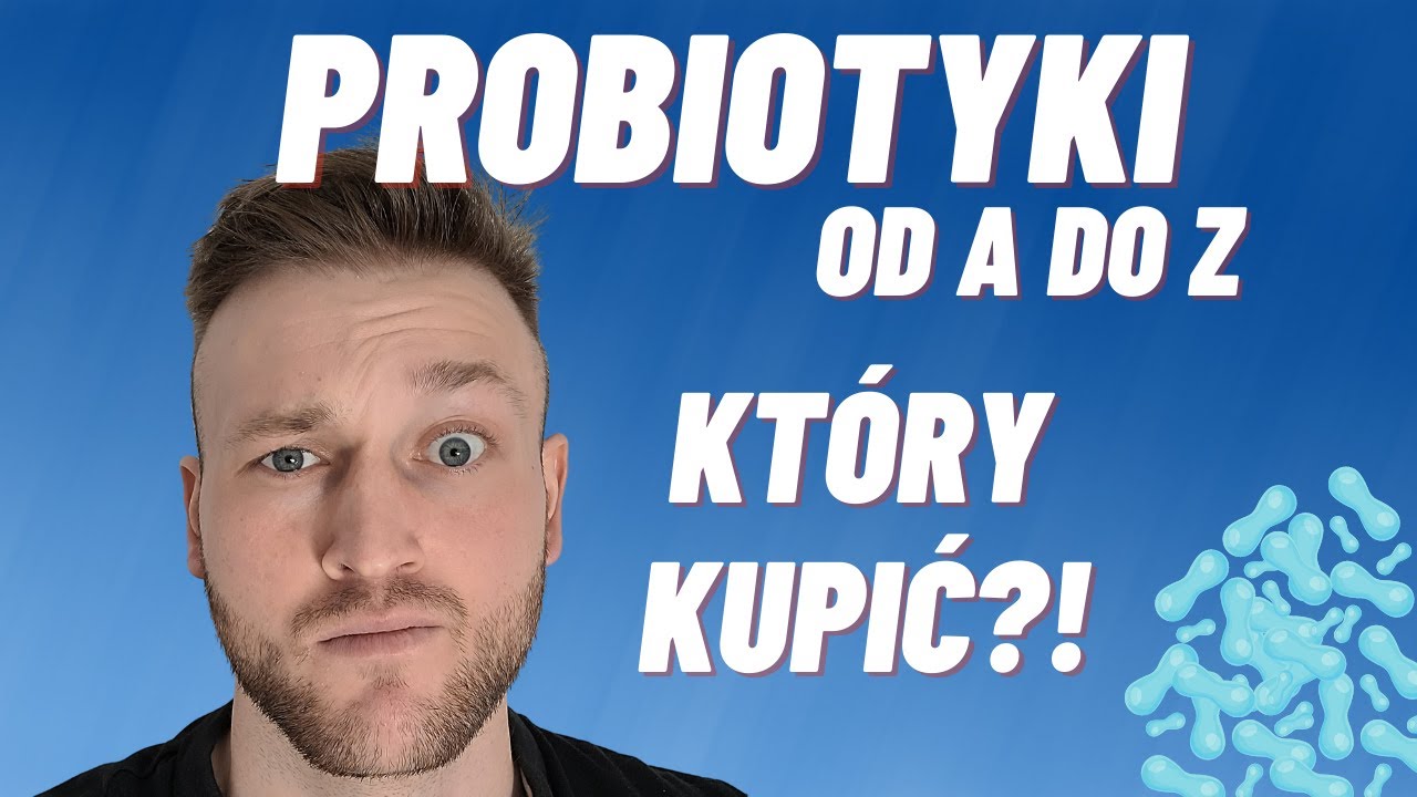 Probiotyki od A do Z
