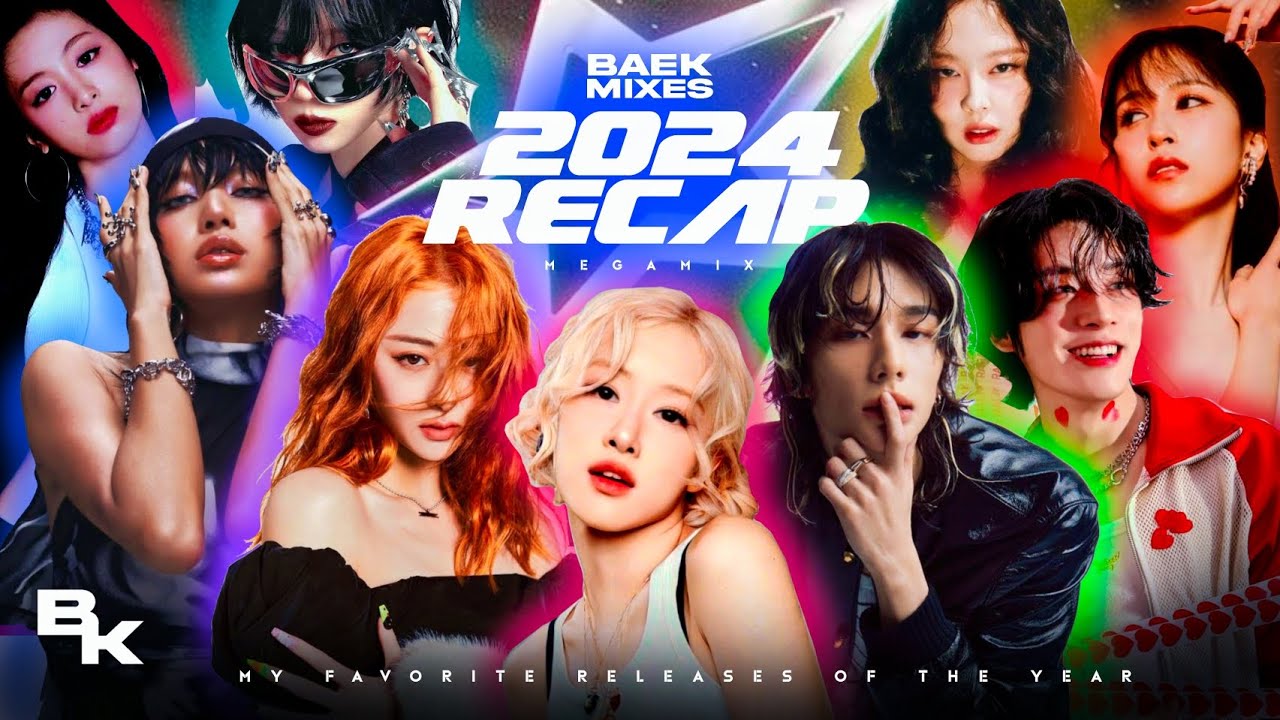 KPOP 2024 RECAP | YEAR END MEGAMIX (A Megamix with my favorite releases) 50+ Songs By Baekmixes